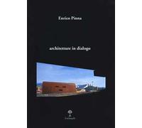 Architetture in dialogo. Ediz. illustrata