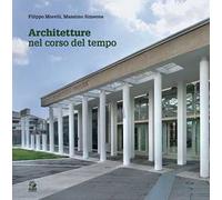 Architetture nel corso del tempo. Ediz. illustrata