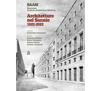 Architetture nel Sannio 1922-2022. Ediz. illustrata
