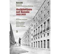 Architetture nel Sannio 1922-2022. Ediz. illustrata