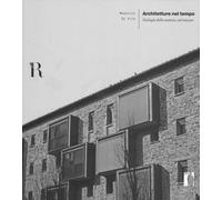 Architetture nel tempo. Dialoghi della materia, nel restauro