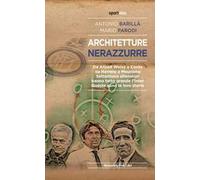 Architetture nerazzurre - Barillà Antonio, Parodi Mario