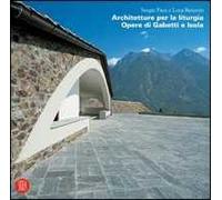 Architetture per la liturgia. Opere di Gabetti e Isola. Ediz. illustrata