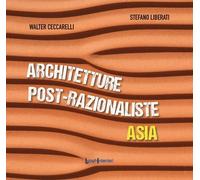 Architetture post-razionaliste. Asia - [LuoghInteriori]