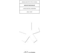 Architetture rivelate. La bellezza dell'ordinario. Ediz. a colori