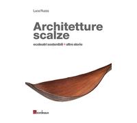 Architetture scalze. Ecoteatri sostenibili + altre storie - 2020