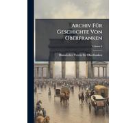 Archiv FÃ1/4r Geschichte Von Oberfranken