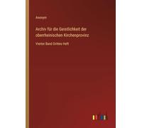 Archiv für die Geistlichkeit der oberrheinischen Kirchenprovinz: Vierter Band Drittes Heft