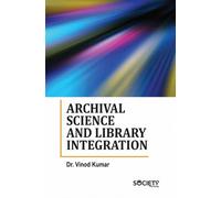 Archival Science and Library Integration