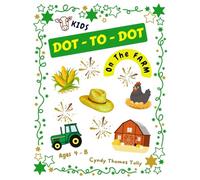 Archive Farm KIDS DOT-TO-DOT BOOK For Ages 4 - 8: FUN Activity Workbook Builds Number Counting & Sequencing Skills
