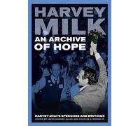 Harvey Milk An Archive of Hope (Tascabile)