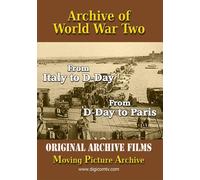 Archive of World War Two - From Italy to D-Day & D-Day to Paris (DVD)