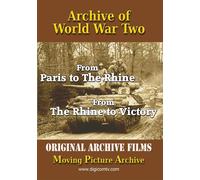 Archive of World War Two - From Paris to The Rhine & The Rhine to Victory (DVD)