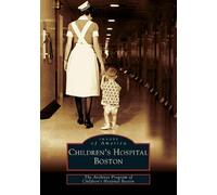 Archives Program of Children's Hospital Bos Children's Hospital Bos (Tascabile)