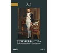 Archivi e biblioteca. Dalla storia napoleonica al suo racconto