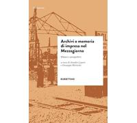 Archivi e memoria di impresa nel Mezzogiorno. Bilanci e prospettive