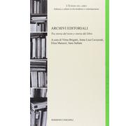 Archivi editoriali. Tra storia del testo e storia del libro [Paperback] Brigatti