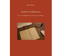 Archivi in biblioteca. Le carte di Filippo Rossi e del Conte Carlo Gamba di Mart