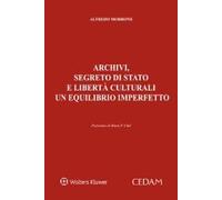 Archivi, Segreto Di Stato E Libertà Culturali Un Equilibrio Imperfetto