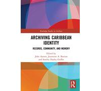 Archiving Caribbean Identity: Records, Community, and Memory