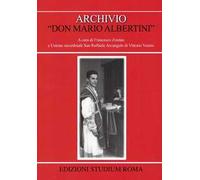 Archivio «don Mario Albertini». Con CD-ROM