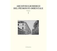 Archivio giuridico del Piemonte Orientale (Vol. 1)