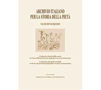 Archivio italiano per la storia della pietà. Vol. 35: L' industria culturale della santità. Le forme della promozione agiografica in età contemporanea-A indústria cultural da santidade. As formas...