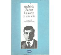 Archivio Parise. Le carte di una vita
