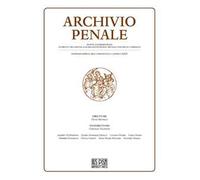 Archivio penale. Rivista quadrimestrale di diritto, procedura e legislazione penale, speciale, europea e comparata (2022). Vol. 1
