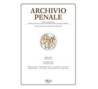 Archivio penale. Rivista quadrimestrale di diritto, procedura e legislazione penale, speciale, europea e comparata (2023). Vol. 1