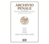 Archivio penale. Rivista quadrimestrale di diritto, procedura e legislazione penale, speciale, europea e comparata (2018). Vol. 2: Maggio-Agosto.