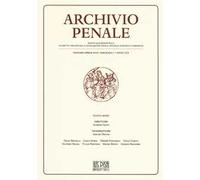 Archivio penale. Rivista quadrimestrale di diritto, procedura e legislazione penale, speciale, europea e comparata (2018). Vol. 1: Gennaio-Aprile