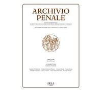 Archivio penale. Rivista quadrimestrale di diritto, procedura e legislazione penale, speciale, europea e comparata (2022). Vol. 3