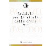Archivio per la storia delle donne. Vol. 7