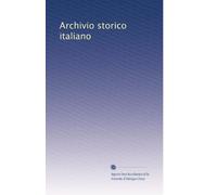 Archivio storico italiano (Volume 24) (Italian Edition)