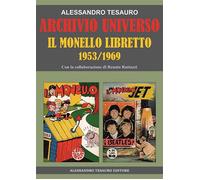 Archivio universo. Il monello. Libretto 1953-1969 - Tesauro Alessandro