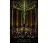Archivist of the Forgotten Worlds: Book I: Aethyric Isle