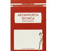 Archivistica tecnica. Primi elementi