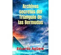 Archivos secretos del Triangulo de las Bermudas: Misterio. Entre el mito y la leyenda.: 23