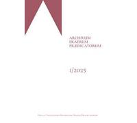 Archivum fratrum fratrum praedicatorum (2025). Ediz. multilingue. Vol. 1