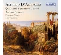 Archos Quartet – Alfredo D'Ambrosio: Quartetti e Quintetti d'Archi – CD – Tactus