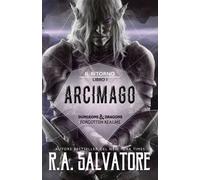 Arcimago. Il ritorno. Dungeons & Dragons. Forgotten Realms. Vol. 1