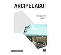 Arcipelago (2023). Vol. 1: Fotogrammi di città
