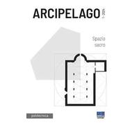 Arcipelago (2024). Vol. 2: Spazio sacro
