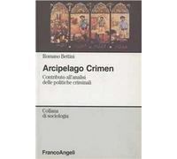 Arcipelago crimen. Contributo all'analisi delle politiche criminali