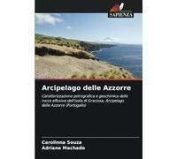 Arcipelago delle Azzorre: Caratterizzazione petrografica e geochimica delle rocce effusive dell'Isola di Graciosa, Arcipelago delle Azzorre (Portogallo)