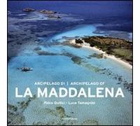 Arcipelago di La Maddalena. Ediz. italiana e inglese