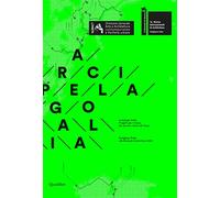 Arcipelago italia. Progetti per il futuro dei territori interni del Paese. Padiglione Italia alla Biennale Architettura 2018