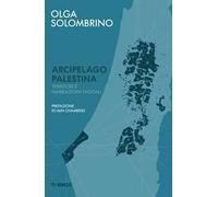 Arcipelago Palestina. Territori e narrazioni digitali