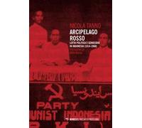 Arcipelago rosso. Lotta politica e genocidio in Indonesia (1914-1968)